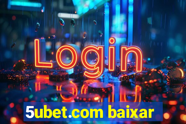 5ubet.com baixar